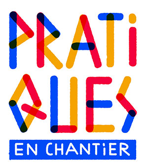 PRATIQUES EN CHANTIER